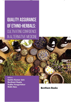 Quality Assurance of Ethno-Herbals: Cultivating Confidence in Alternative Medicine(Hardcover, Sachin Kumar Jain, Ravikant Gupta, Sudha Vengurlekar, Nidhi Bais)