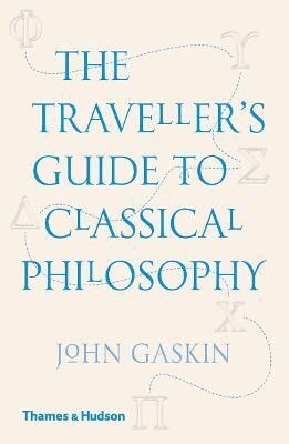 The Traveller's Guide to Classical Philosophy(English, Paperback, Gaskin John)