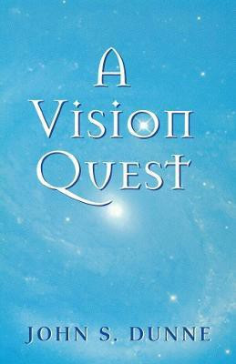 A Vision Quest(English, Paperback, Dunne John S.)