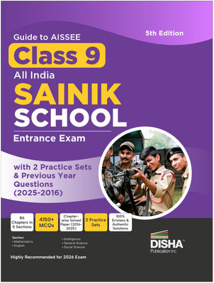 Disha Guide to AISSEE Class 9 All India SAINIK School Entrance Exam with 2 Practice Sets & Previous Year Questions (2025-2016 PYQ) | Errorless & Authentic Sainik School Book | 5th Edition(Paperback, Disha Experts)