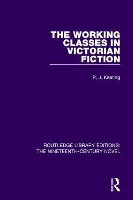 The Working-Classes in Victorian Fiction(English, Paperback, Keating Peter)