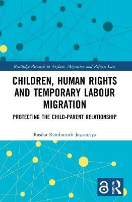 Children, Human Rights and Temporary Labour Migration(English, Paperback, Jayasuriya Rasika)