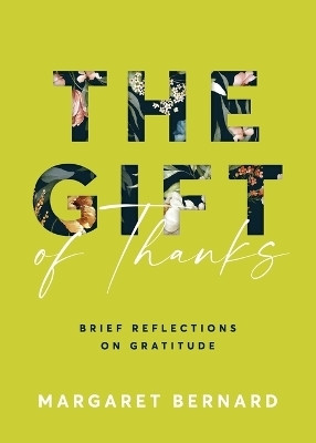 The Gift of Thanks(English, Paperback, Bernard Margaret R)