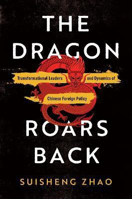 The Dragon Roars Back(English, Paperback, Zhao Suisheng)