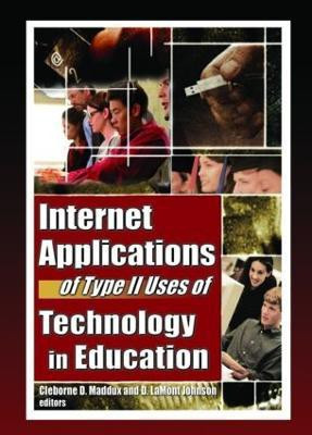 Internet Applications of Type II Uses of Technology in Education(English, Paperback, unknown)