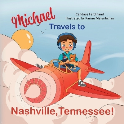 Michael Travels to Nashville, Tennessee!(English, Paperback, Ferdinand Candace)