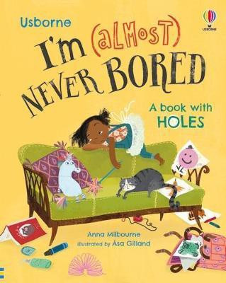 I'm (Almost) Never Bored(English, Hardcover, Milbourne Anna)
