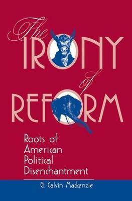 The Irony Of Reform(English, Paperback, Mackenzie G. Calvin)