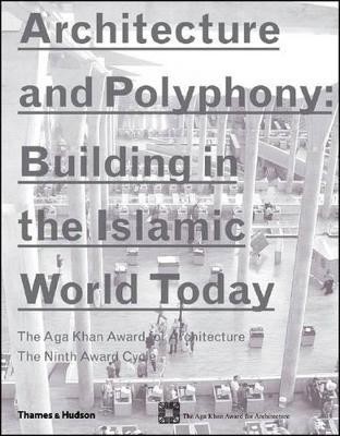 Architecture and Polyphony:  - Building in the Islamic World Today(English, Paperback, unknown)