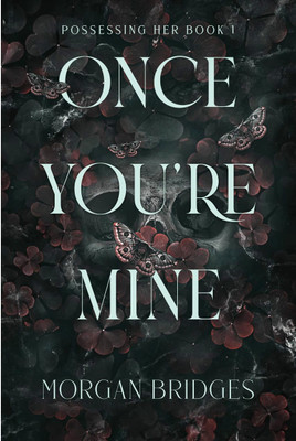 Now You're Mine, English, Paperback(Paperback, Bridgesmorgan)