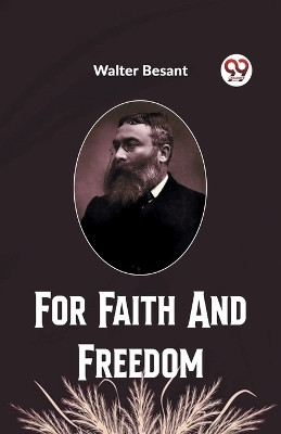 For Faith And Freedom(English, Paperback, Besant Walter)