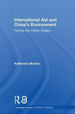 International Aid and China's Environment(English, Hardcover, Morton Katherine)