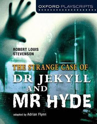 Oxford Playscripts: Jekyll and Hyde(English, Paperback, Flynn Adrian)