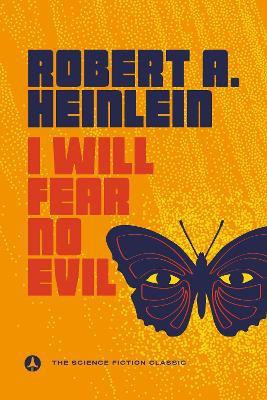 I Will Fear No Evil(English, Paperback, Heinlein Robert A.)