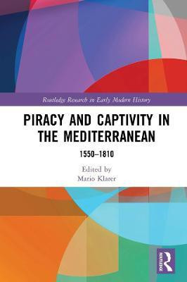 Piracy and Captivity in the Mediterranean(English, Electronic book text, unknown)