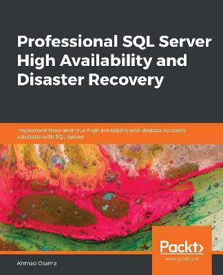 Professional SQL Server High Availability and Disaster Recovery(English, Paperback, Osama Ahmad)