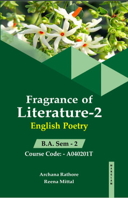 Fragrance of literature-2 English Poetry (B.A. Semester- 2) Course code- A040201T(Paperback, Dr. Archana Rathore, Dr. Reena Mittal)