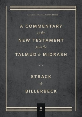 Commentary on the New Testament from the Talmud and Midrashn - Volume 2, Mark through Acts(English, Hardcover, Strack Hermann)