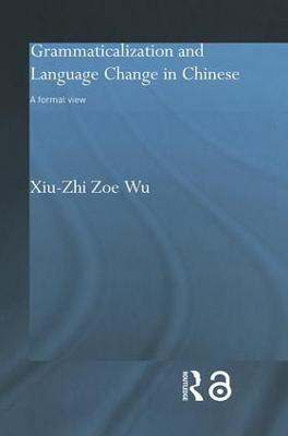 Grammaticalization and Language Change in Chinese(English, Paperback, Wu Xiu-Zhi Zoe)