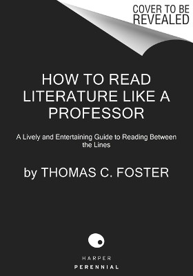How to Read Literature Like a Professor [Third Edition](English, Paperback, Foster Thomas C)