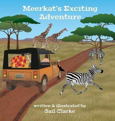Meerkat's Exciting Adventure(English, Hardcover, Clarke Gail)
