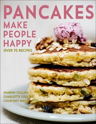 Pancakes Make People Happy(English, Paperback, Collins Sharon)