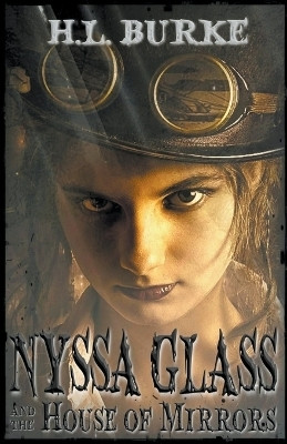Nyssa Glass and the House of Mirrors(English, Paperback, Burke H L)