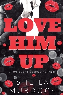 Love Him Up(English, Paperback, Murdock Sheila)