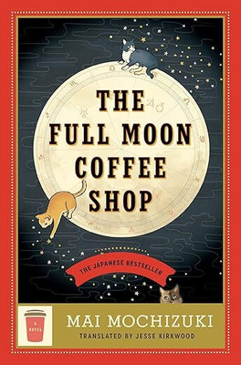 The Full Moon Coffee Shop(Paperback, Mai Mochizuki)