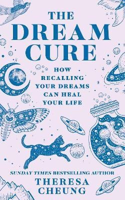 The Dream Cure(English, Paperback, Cheung Theresa)