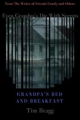 Grandpa's Bed and Breakfast(English, Paperback, Bragg Tim)
