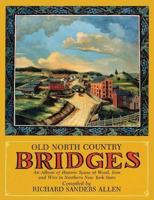 Old North Country Bridges(English, Paperback, unknown)