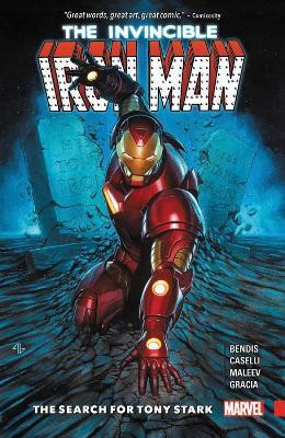Invincible Iron Man: The Search for Tony Stark(English, Paperback, Bendis Brian Michael)