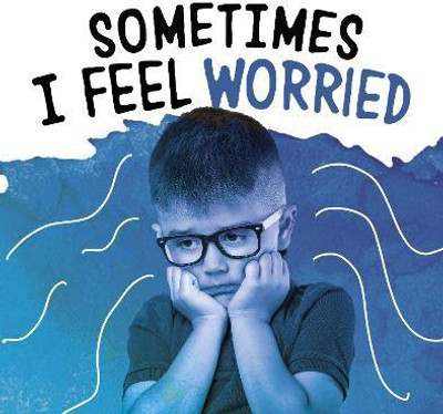 Sometimes I Feel Worried(English, Paperback, Jaycox Jaclyn)