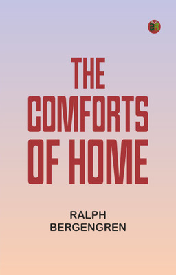 The Comforts of Home(Paperback, Ralph Bergengren)