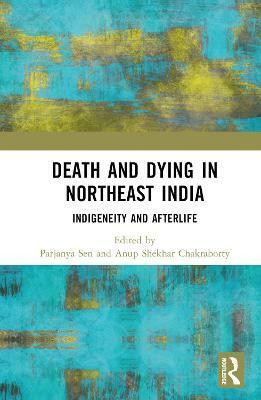 Death and Dying in Northeast India(English, Hardcover, unknown)