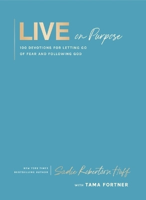 Live on Purpose(English, Hardcover, Huff Sadie Robertson)