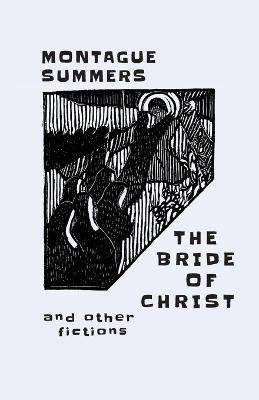 The Bride of Christ(English, Paperback, Summers Montague)