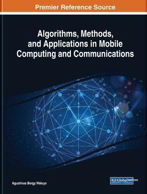 Algorithms, Methods, and Applications in Mobile Computing and Communications(English, Hardcover, unknown)