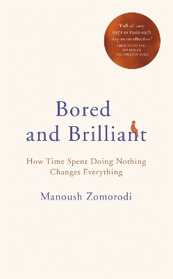 Bored and Brilliant(English, Hardcover, Zomorodi Manoush)