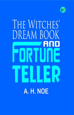 The Witches' Dream Book and Fortune Teller(Hardcover, A. H. Noe)