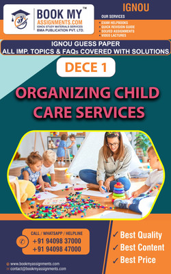 IGNOU DECE 1 Organizing Child Care Services Exam Preparetion Book for Ignou student (GUESS PAPER) | Customized Study Srategy.(Paperback, BMA Publication)