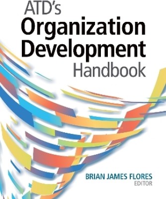 ATD's Organization Development Handbook(English, Paperback, Flores Brian James)