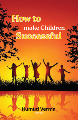 How to make children successful(Paperback, Kumud Verma)