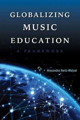 Globalizing Music Education(English, Paperback, Kertz-Welzel Alexandra)