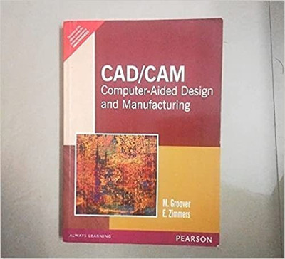 CAD/CAM : Computer-Aided Design and Manufacturing(English, Paperback, Groover Mikell P.)