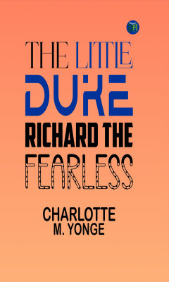 The Little Duke: Richard the Fearless(Paperback, Charlotte M. Yonge)