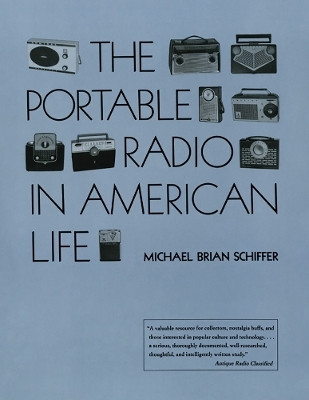 The Portable Radio in American Life(English, Paperback, Schiffer Michael Brian)