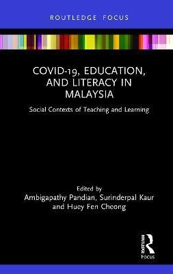 COVID-19, Education, and Literacy in Malaysia(English, Hardcover, unknown)