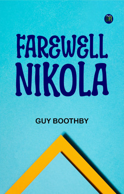 Farewell Nikola'(Paperback, Guy Boothby)